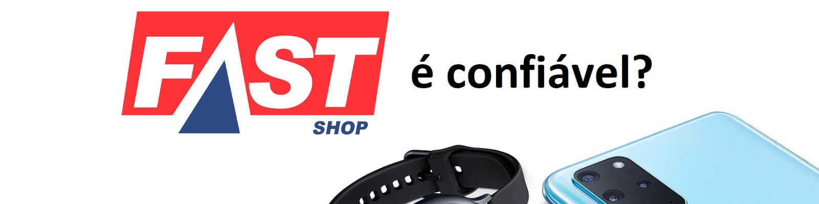 Fast Shop é confiável e segura?
